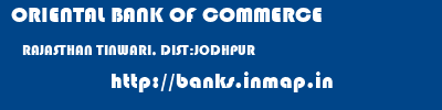 ORIENTAL BANK OF COMMERCE  RAJASTHAN TINWARI, DIST:JODHPUR    banks information 